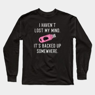 Lost My Mind Long Sleeve T-Shirt